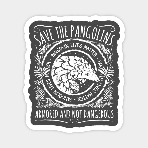 Anti Poaching Awareness - Endangered Pangolin Magnet by bangtees