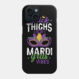 Thick Thighs Mardi Gras Vibes New Orleans Party Graphic Phone Case