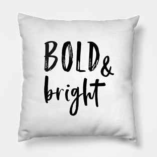 Bold and bright Pillow