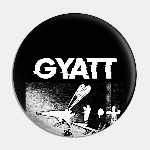 GYATT Pin by Phantom Troupe