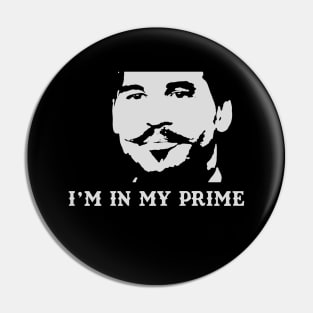 I'm In My Prime meme Pin