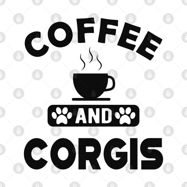 Corgi Dog - Coffee and corgies by KC Happy Shop