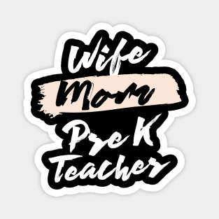 Cute Wife Mom Pre-K Teacher Gift Idea Magnet