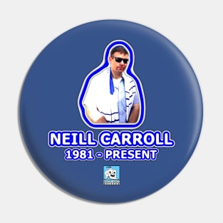 Neill Carroll is Here Pin