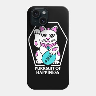 PURSUIT OF HAPPINESS Phone Case