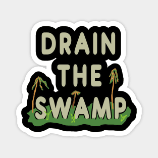 Drain The Swamp Magnet
