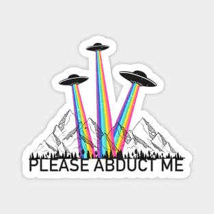 Please Abduct Me Magnet