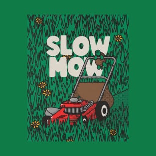 Slow Now grass T-Shirt