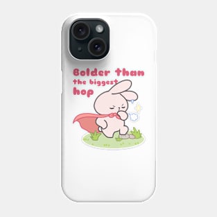 Bold Bunny Wisdom, Bolder than the biggest hop Phone Case