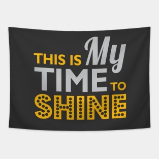 My Time To Shine Tapestry