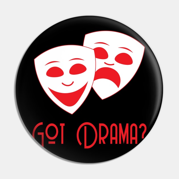 Got Drama Pin by XanderWitch Creative