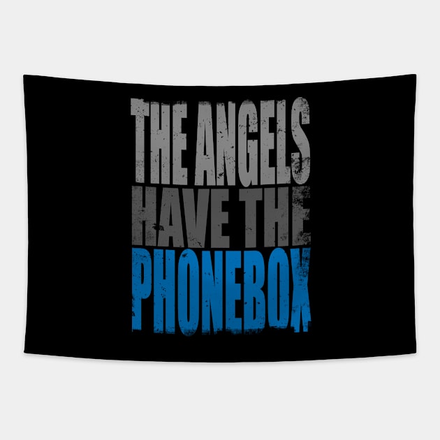 The Angels have the PhoneBox Tapestry by stateements