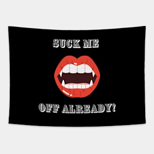 "Suck me off already!" | Wynonna Earp fan design t-shirt T-Shirt Tapestry