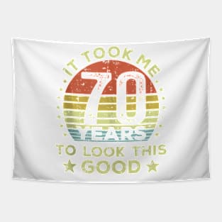 It Took Me 70 Years To Look This Good 70Th Birthday Tank Top Tapestry