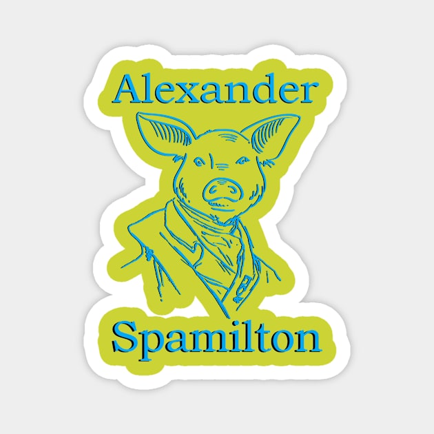 Alexander Spamilton, (Hamilton) Magnet by Acutechickendesign