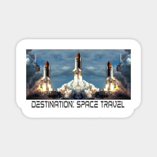 Destination Space Travel Spaceship Magnet