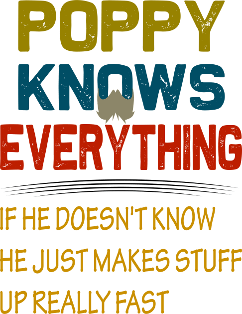 poppy knows everything..fathers day gift Kids T-Shirt by DODG99