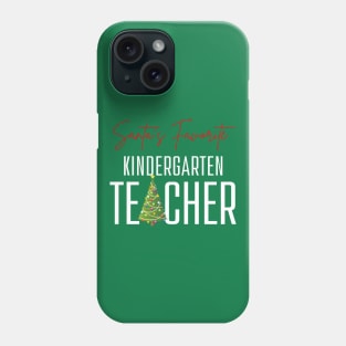 Santa's Favorite Teacher Kindergarten Teacher Christmas Tree Phone Case