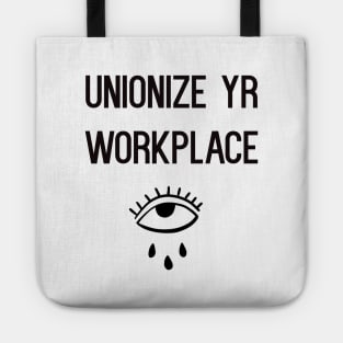 UNIONIZE YR WORKPLACE Tote