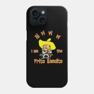 Frito Bandito Phone Case