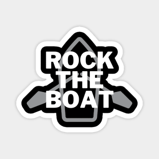 Rock The Boat Magnet
