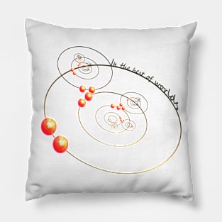 In The Best Of Worlds Pillow