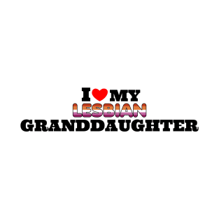 i love my lesbian granddaughter T-Shirt