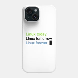 Linux Forever Phone Case
