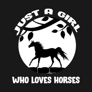 Just A Girl Who Loves Horses T-Shirt