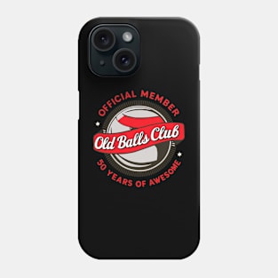 Funny 50th Birthday Old Balls Club 50 Years of Awesome Phone Case