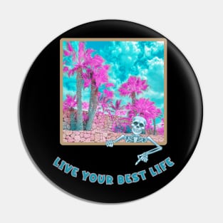 Live your best life Pin