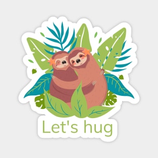 Sloth Let s Hug Magnet