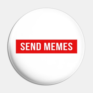 Send Memes Pin