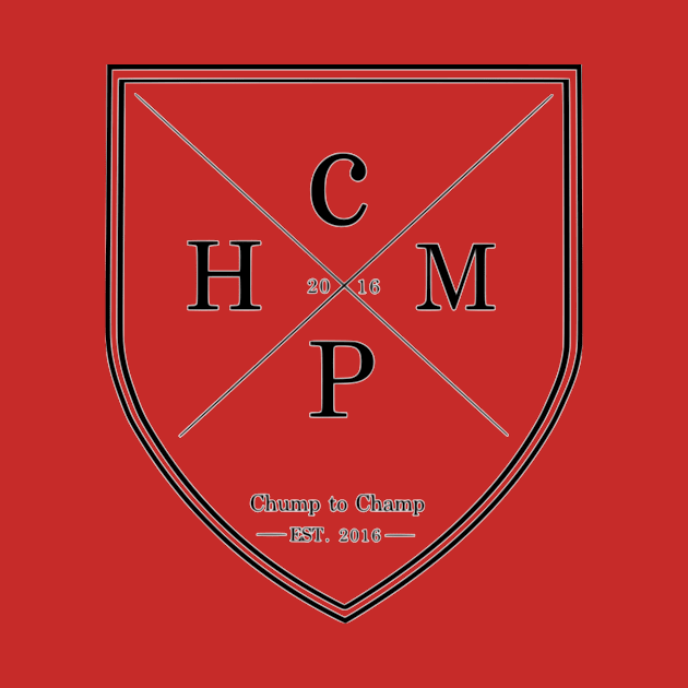 Chump to Champ shield design by chumptochamp