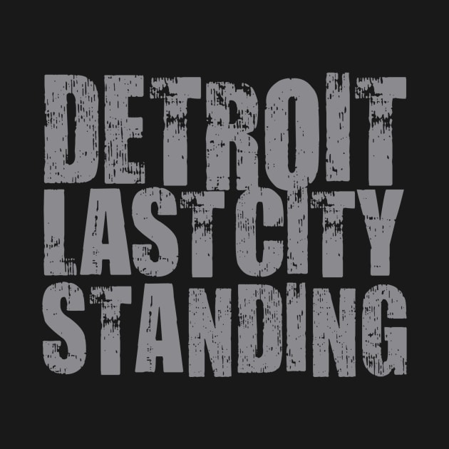 Detroit Last City Standing Stacked by Evan Derian