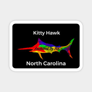 Anchored By fin- Kitty hawk Magnet