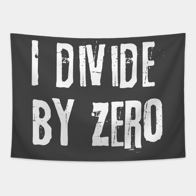 I DIVIDE BY ZERO Tapestry by focodesigns