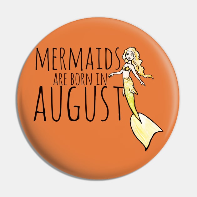 Mermaids are born in August Pin by bubbsnugg