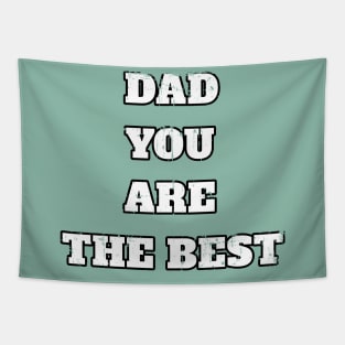 Dad You Are The Best Perfect Gift For Any Father Tapestry