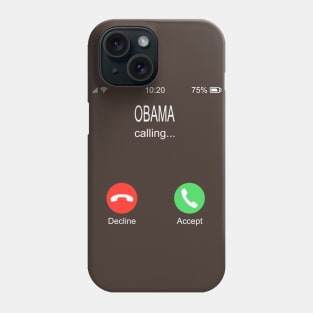 Obama Calling Phone Case