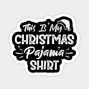 This Is My Christmas Pajama Shirt Funny Christmas Magnet