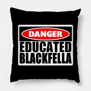 Danger: Educated Blackfella Pillow