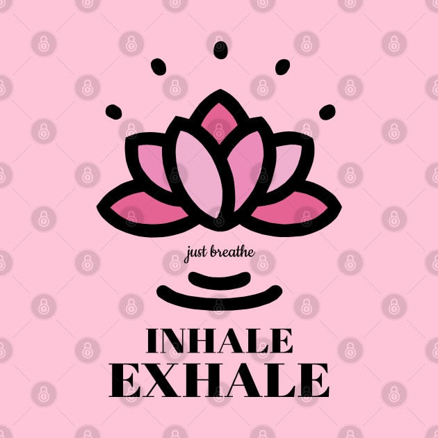 just breathe Inhale Exhale by KewaleeTee