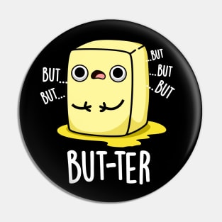 But-ter Funny Butter Pun Pin