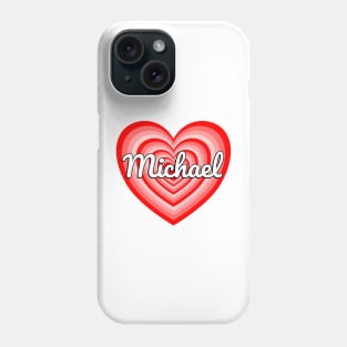 I Love Michael Heart Michael Name Funny Michael Phone Case