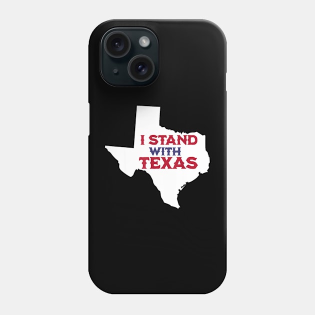 I Stand With Texas Phone Case by Emily Ava 1