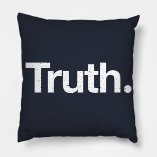 Truth. Pillow