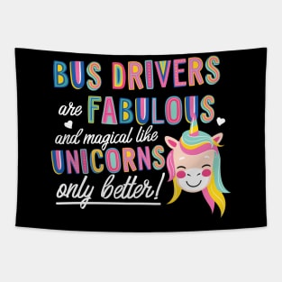 Bus Drivers are like Unicorns Gift Idea Tapestry