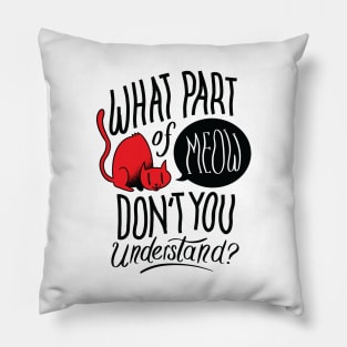 Funny cat quote Pillow