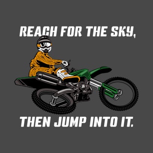 Motocross Reach For The Sky T-Shirt